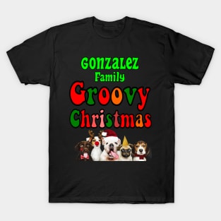 Family Christmas - Groovy Christmas GONZALEZ family, family christmas t shirt, family pjama t shirt T-Shirt